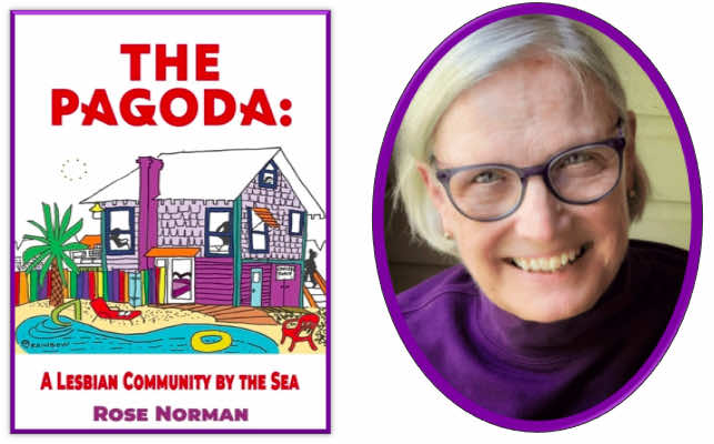 The Pagoda: A Lesbian Community by the Sea–Interview with the Book’s Author, Rose Norman